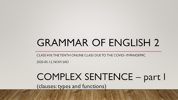 Grammar of English 2/Gramatika engleskog jezika 2: Lecture 10, Complex Sentences - part 1