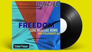 Dj Bobo - Freedom (Love Message Instrumental)