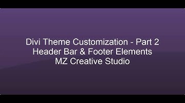 Divi Theme Customization Part 2 - Header Bar and Footer
