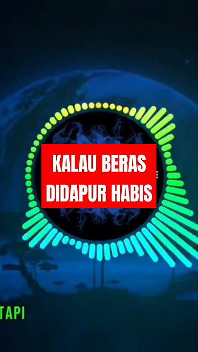 DJ LAGU DANGDUT KALAU BERAS DIDAPUR HABIS