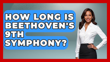 How Long Is Beethoven