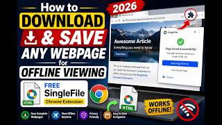 How to Download Save Any Webpage for Offline Viewing - FREE SingleFile Chrome Extension 2026