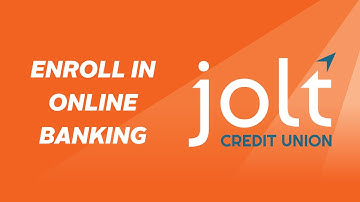 How to Enroll in Online Banking w/ Jolt Credit Union