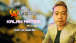 KALAH MATERI_ALI GANGGA COVER LIVE OCHOL DHUT