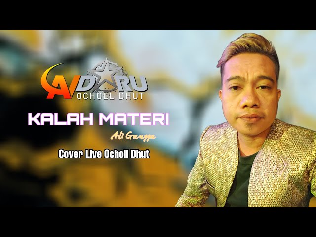 KALAH MATERI_ALI GANGGA COVER LIVE OCHOL DHUT class=