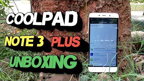 Coolpad Note 3 Plus - Unboxing & Hands On (Should You Buy?)