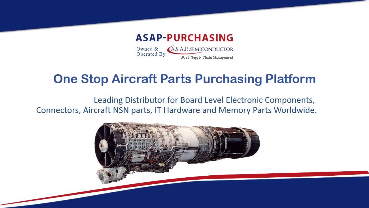 ASAP Purchasing - Complete Electronics, Aviation, NSN Parts and Computer Memory Purchasing Platform