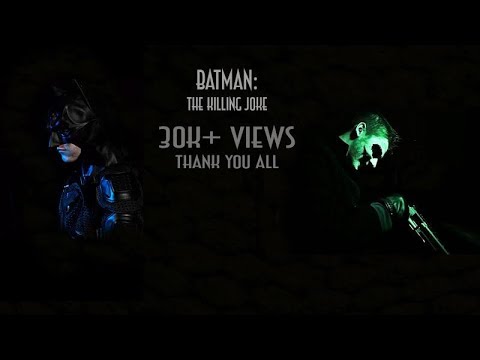 Batman: The Killing Joke (Full Fan Film) - YouTube