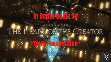 Final Fantasy 14 Alexander - The Heart of the Creator Normal Raid In Depth Dungeon Walkthrough