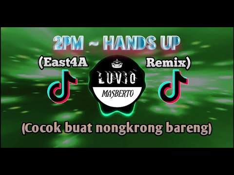 2PM ~ HANDS UP!! | By (East4A_Remix)