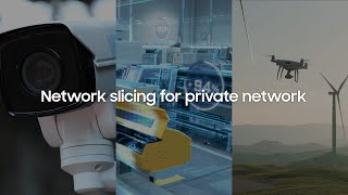 Samsung network slicing - Private network