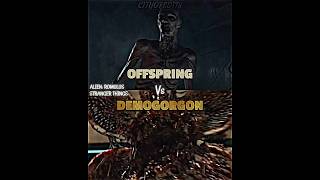 Offspring Vs Demogorgon