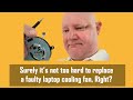 Replacing a Faulty Laptop Fan