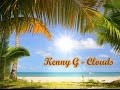 Kenny G - Clouds