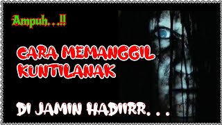 CARA JITU MEMANGGIL KUNTILANAK