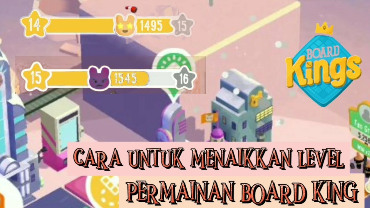 Cara perlu dilakukan untuk menaikkan level dalam Board Kings YouTube