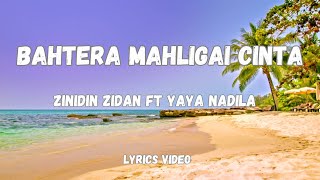 Bahtera Mahligai Cinta  Zinidin Zidan Feat Yaya Nadila  Lirik 