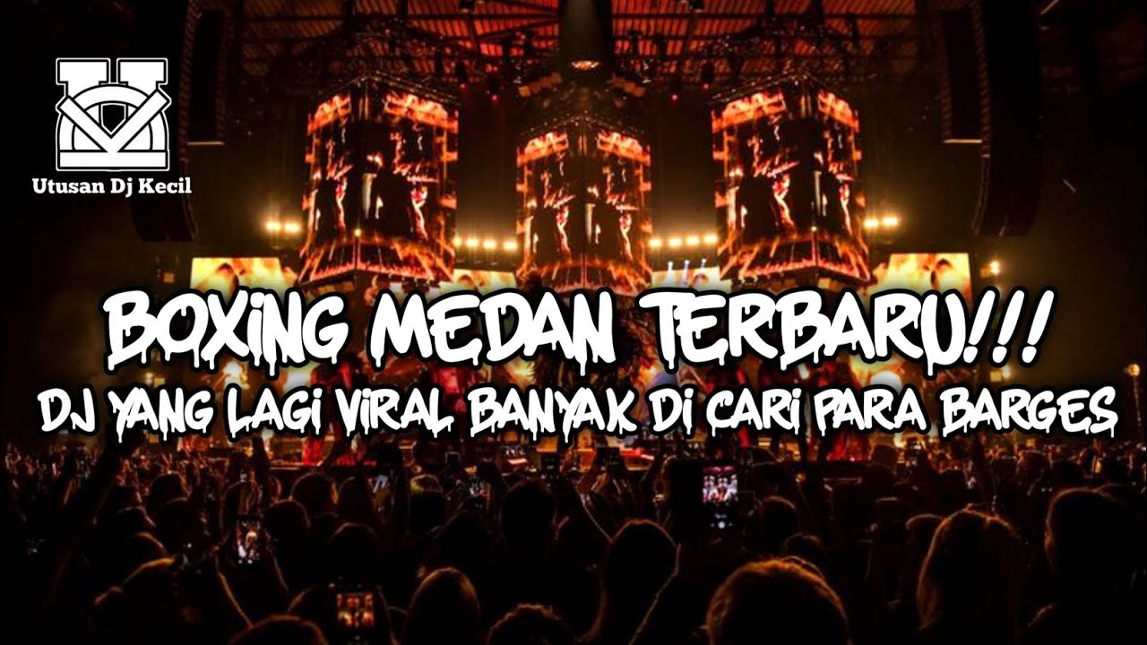 DJ BOXING MEDAN 2026 !!! DJ VIRAL TIKTOK REMIX TERBARU DJ BOXING MEDAN FULL BASS VIRAL TERBARU