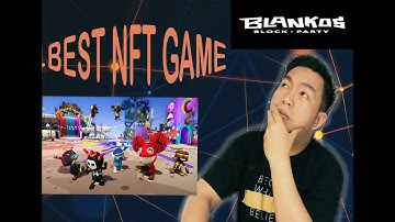 BEST NFT GAME BLANKOS BLOCK PARTY   PLAY TO EARN GAME
