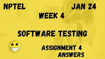 Software Testing  | Assignment 4 | NPTEL 2024