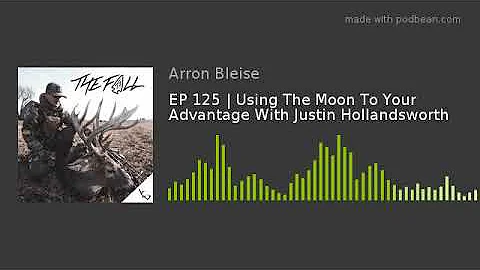 EP 125 | Using The Moon To Your Advantage With Justin Hollandsworth