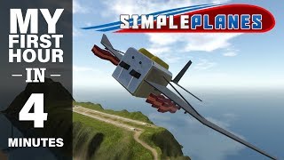 My First Hour of Simple Planes in 4 Minutes.
