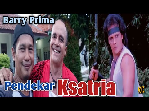 PENDEKAR KSATRIA (BARRY PRIMA)