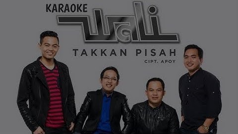 Karaoke Wali Band - Takkan Pisah (Lirik Non Vocal)