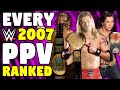 Every 2007 WWE PPV Ranked From WORST To BEST