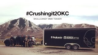 #CrushingIt2OKC BMX Teaser ft Hucker, Wise, Enarson and Hall | Skullcandy