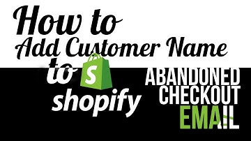 How to add Automatic customer name in abandoned cart email in Shopify Store