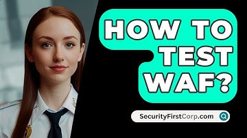 How To Test WAF? - SecurityFirstCorp.com