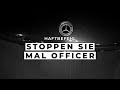 Haftbefehl  stoppen sie mal officer visualizer