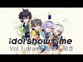 idol show time Vol.1 music &amp; drama ドラマお試し聞き!