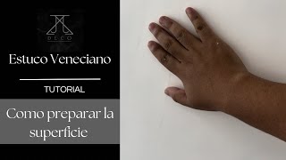 ✨COMO PREPARAR UNA SUPERFICIE✨ (Tutorial) Antes de aplicar Estuco Veneciano
