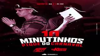 10 MINUTINHOS AQUECIMENTO PRO CARNAVAL [DJ RADAELLI E DJ KR DE CG]