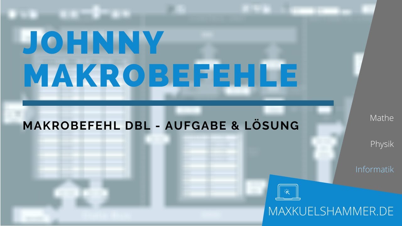 Makrobefehl Dbl Selber Schreiben Johnny Informatik Sek Ii Musterlosung 7 3 6 1 A3 Youtube