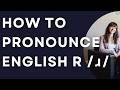 How to Pronounce American English R /ɹ/ | American Accent Training | R Consonant Pronunciation