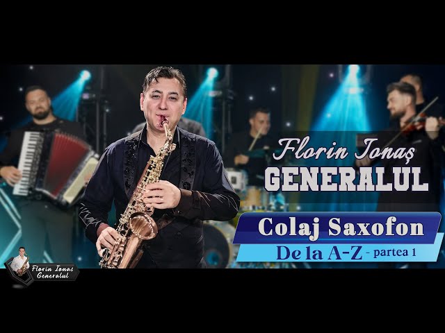 Florin Ionas Generalul - Colaj Saxofon -  De la A - Z partea 1 || Colaj Banat de petrecere class=