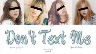 YOUR GIRL GROUP - DON'T TEXT ME (ORIGINALLY (G)I-DLE) [Colour Coded Lyrics Han/Rom/Eng]