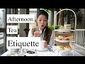 Afternoon Tea Etiquette | HOW TO | 🥂Mtlfoodsnob