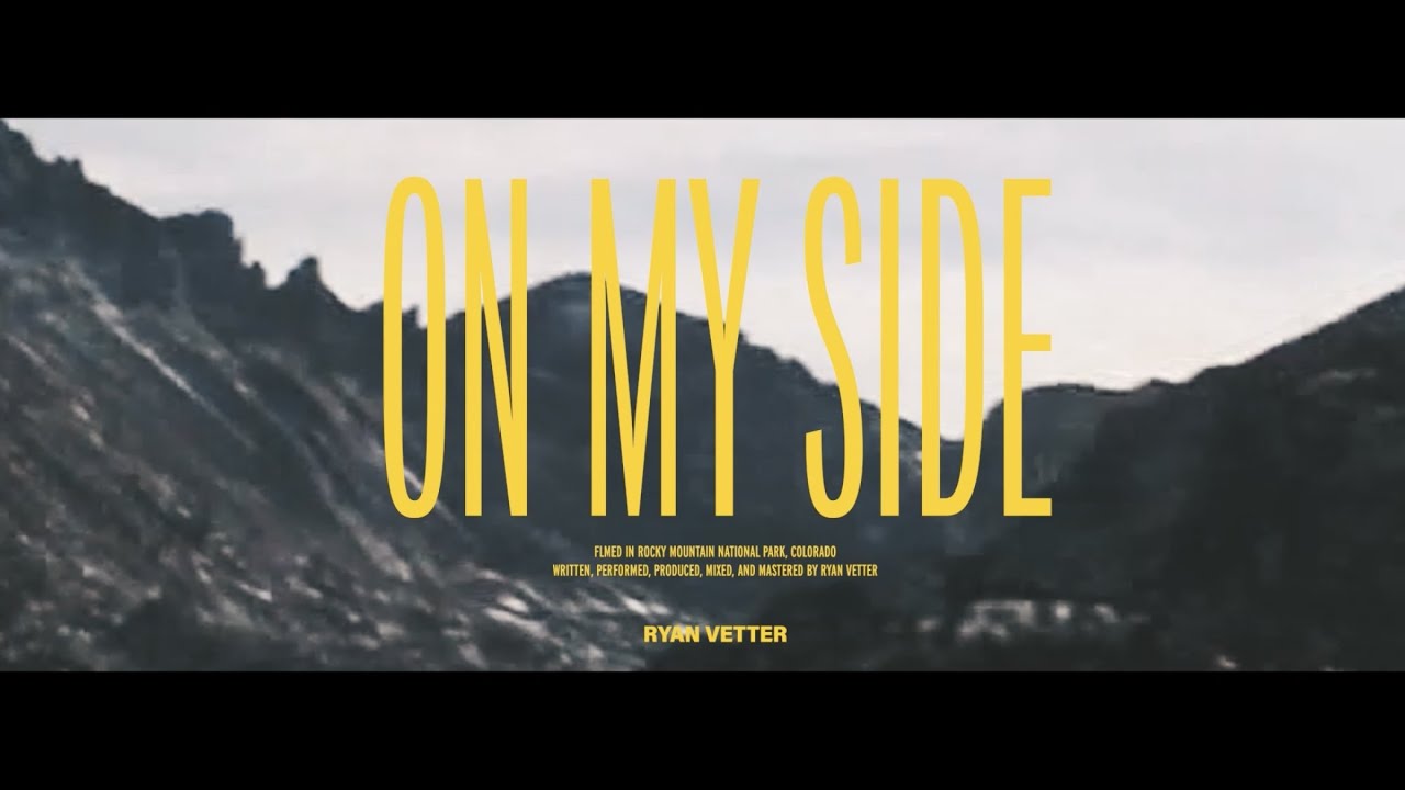 On My Side - Ryan Vetter (Official Music Video)
