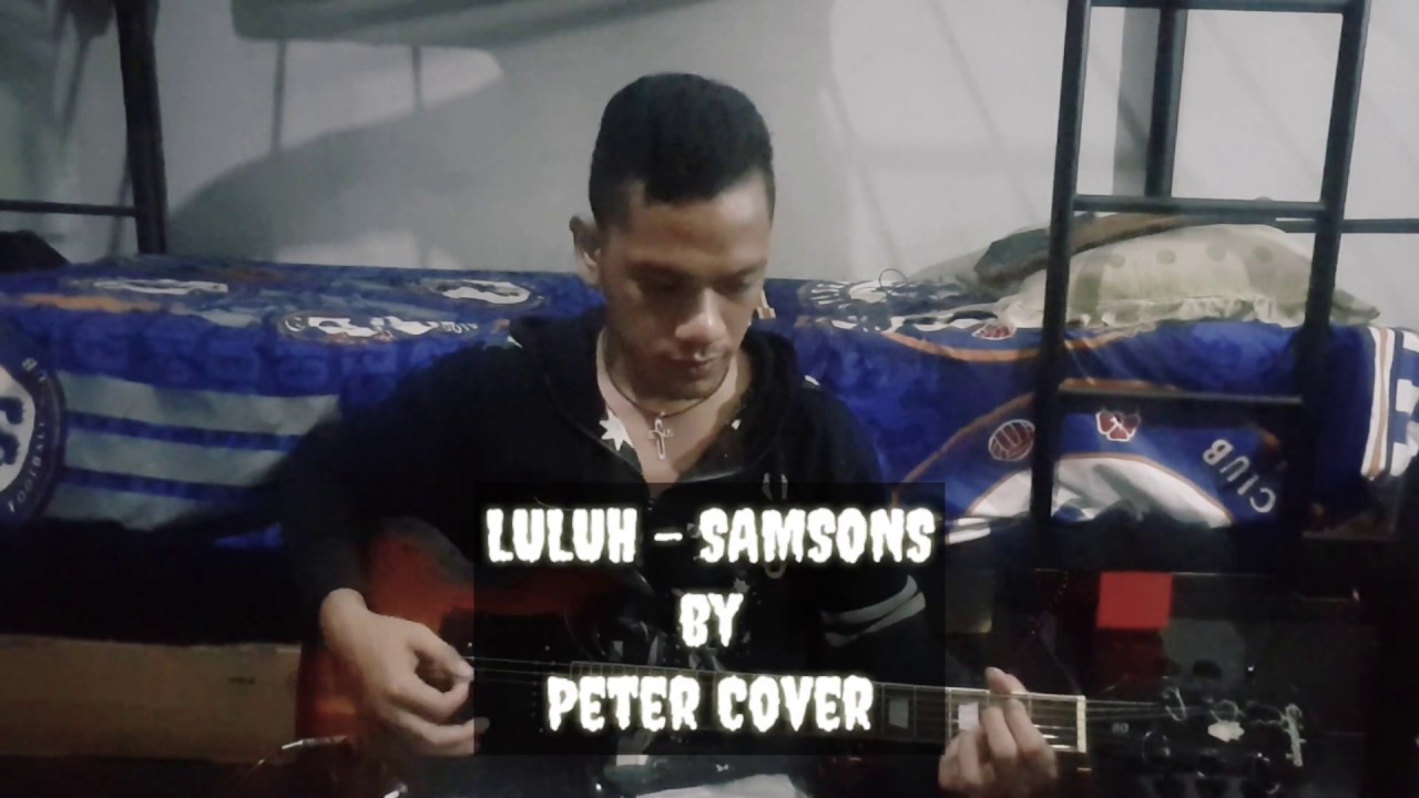 LULUH - SAMSONS | LIRIK | BY PETER COVER GITAR - YouTube
