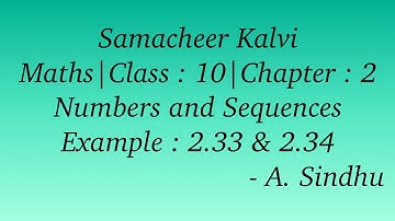 10th Maths Samacheer | Chapter 2 | Numbers & Sequences | Example 2.33 & 2.34