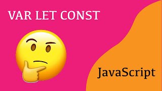 VAR LET CONST JavaScript В чем разница и как с ними работать