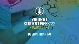 Design Thinking - Zigurat Student Week Barcelona 2022