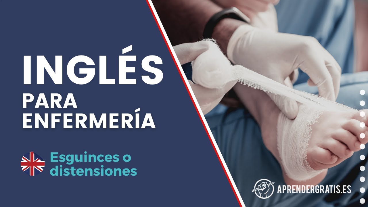 INGLÉS para ENFERMERÍA Esguinces o distensiones en inglés YouTube