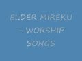 Elder mireku  worship mix gospel