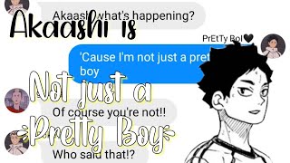 Haikyuu texts lyrics prank. Akaashi is not just a pretty boy