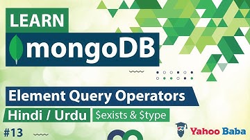 MongoDB Element Query Operators Tutorial in Hindi / Urdu